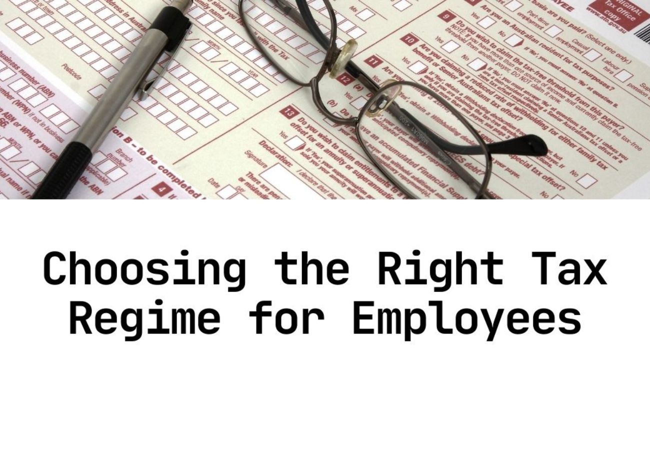 Choosing the Right Tax Regime for Salaried Employees