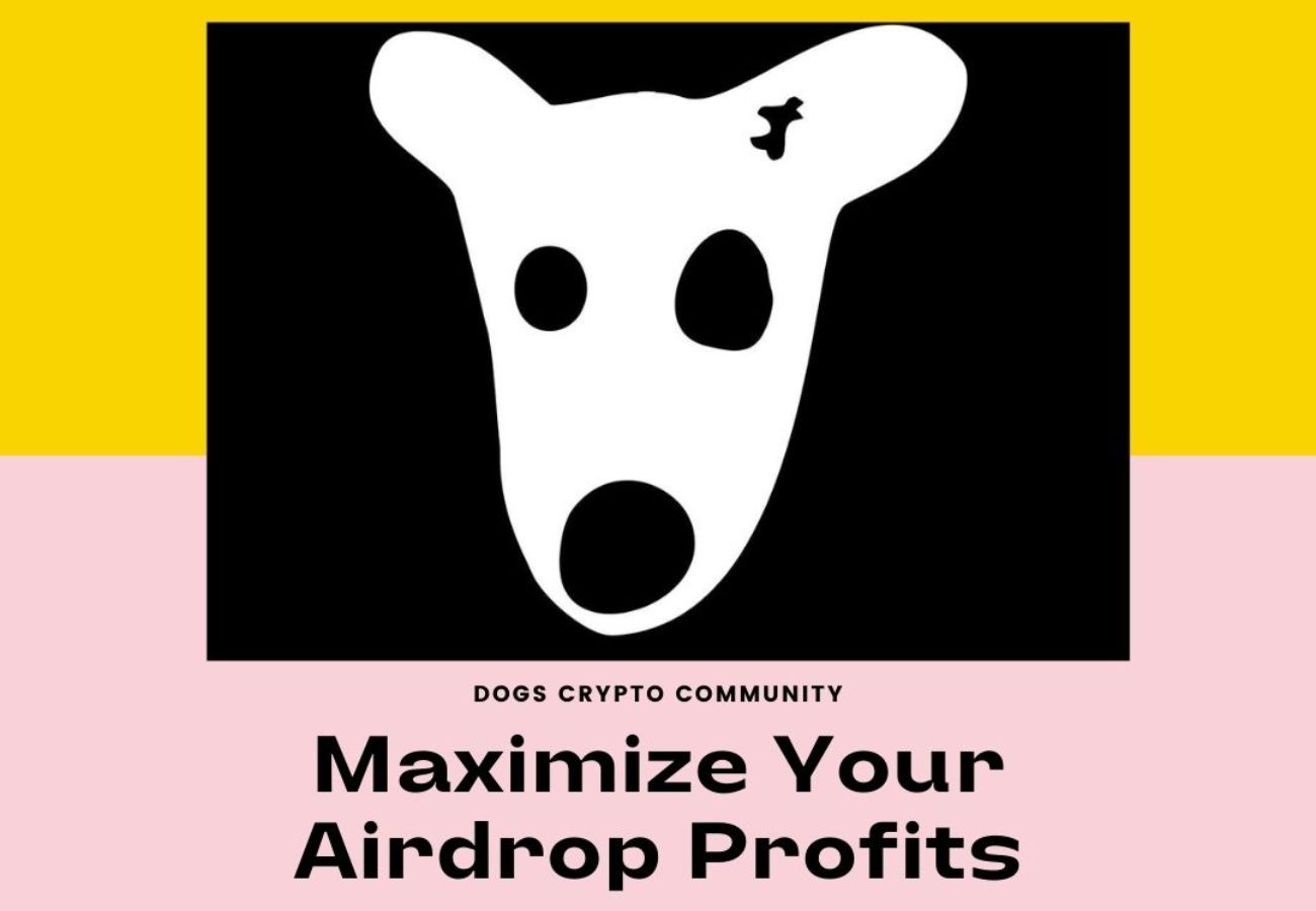 How to Maximize Your Profits from the Upcoming DOGS Airdrop