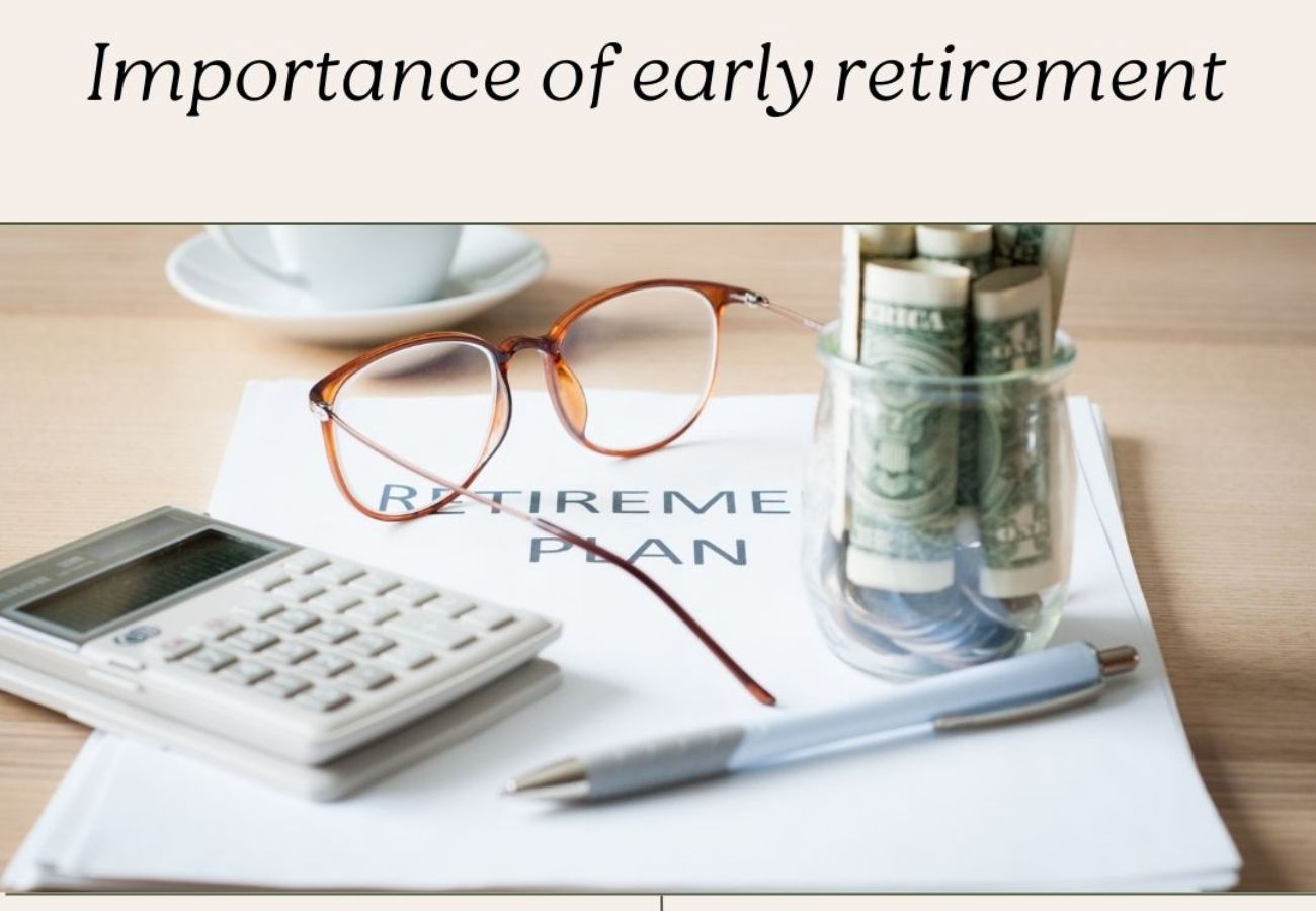 The Importance of Early Retirement Planning