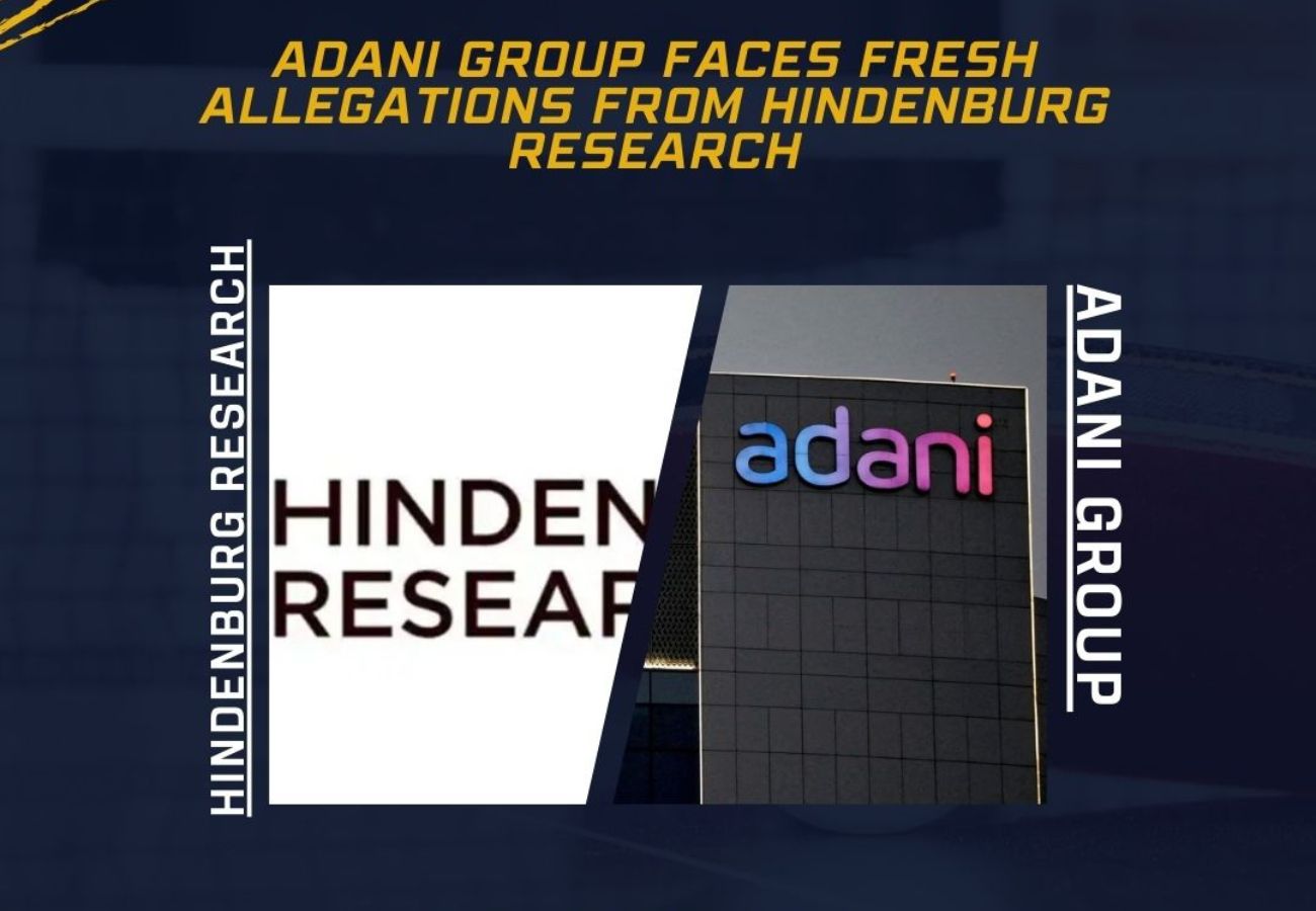 Adani Group Faces Fresh Allegations from Hindenburg Research