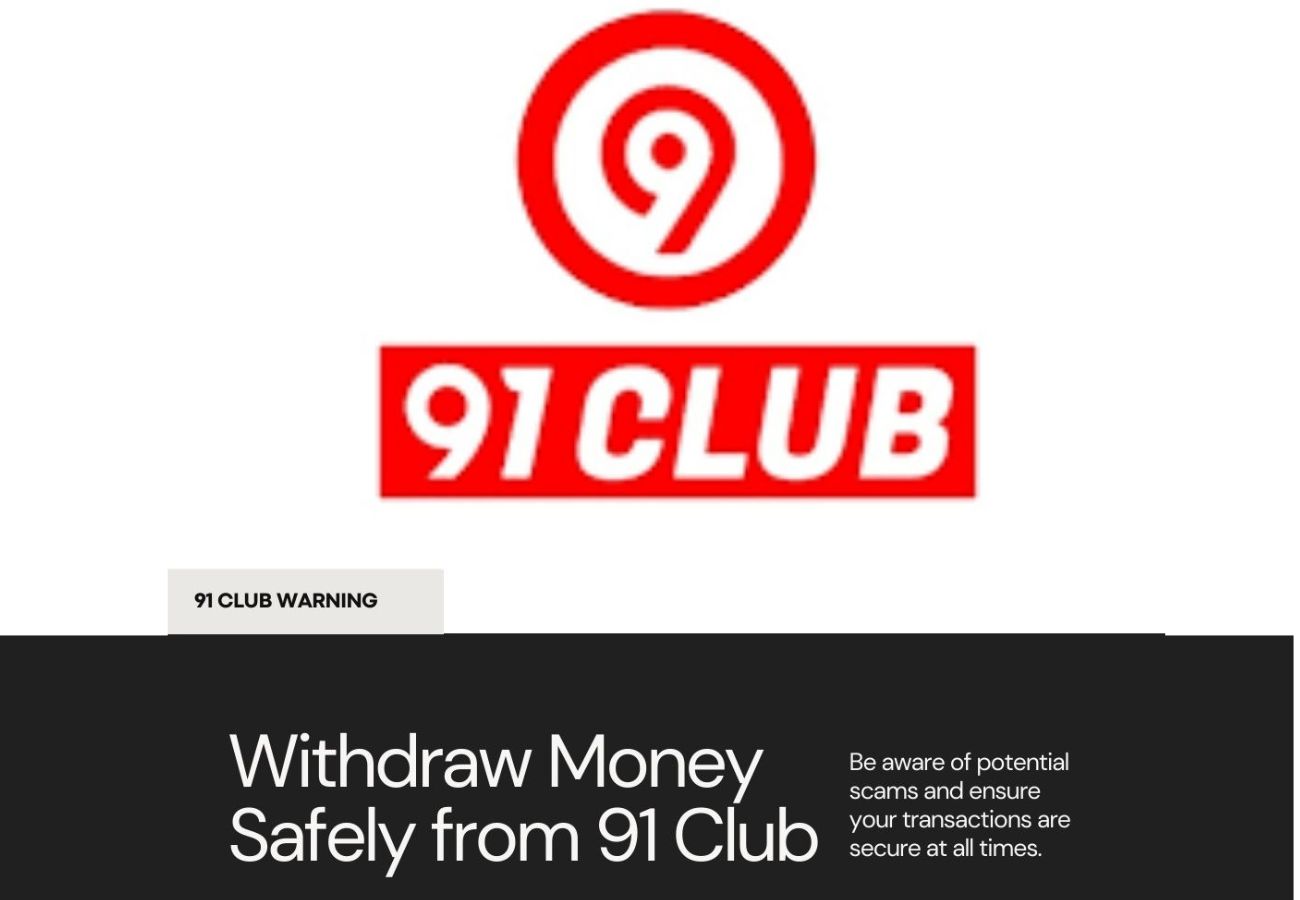 How to Withdraw Money from 91 Club