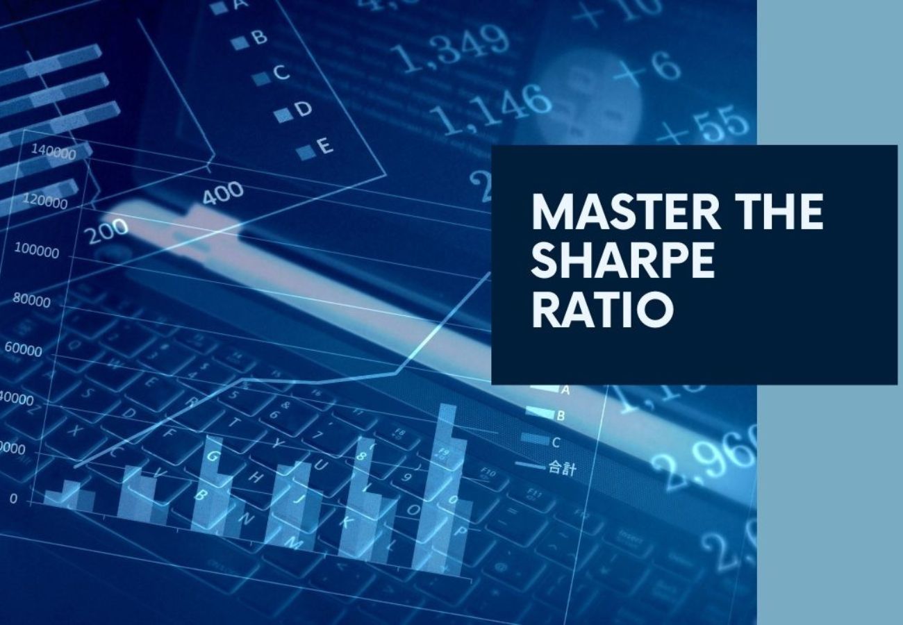 Mastering the Sharpe Ratio